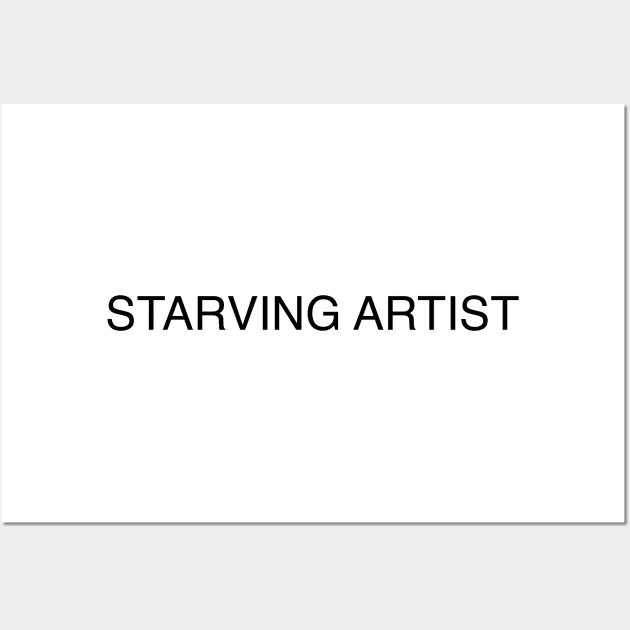 STARVING ARTIST Wall Art by TheCosmicTradingPost